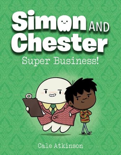 Super Business (Simon and Chester Book #6), Cale Atkinson - Paperback - 9781774880098