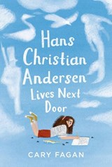 Hans Christian Andersen Lives Next Door - Cary Fagan ; Chelsea O'Byrne - 9781774880159