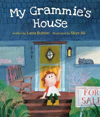 My Grammie's House, Lana Button ; Skye Ali - Gebonden - 9781774880784