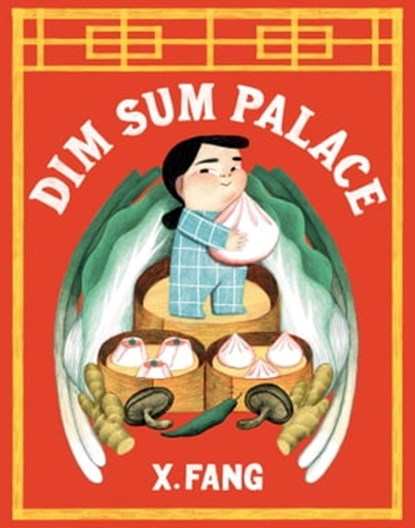 Dim Sum Palace, X. Fang - Ebook - 9781774881996