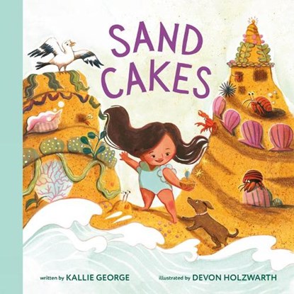 Sand Cakes, Kallie George ; Devon Holzwarth - Gebonden - 9781774882474