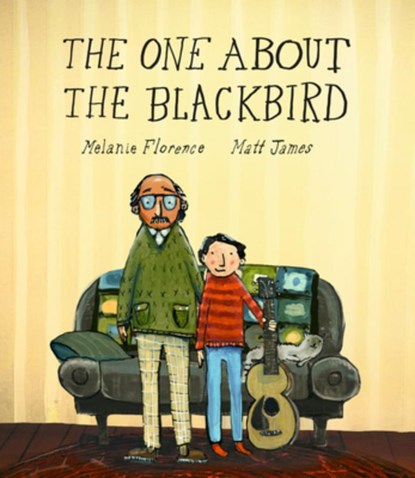 The One About the Blackbird, Melanie Florence ; Matt James - Gebonden - 9781774882665