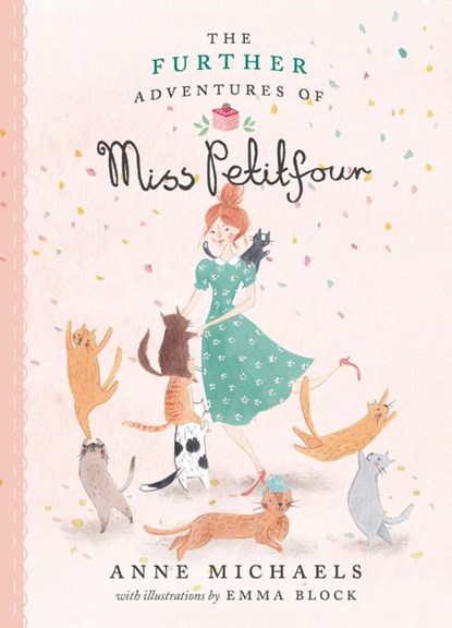 The Further Adventures of Miss Petitfour, Anne Michaels ; Emma Block - Paperback - 9781774884256