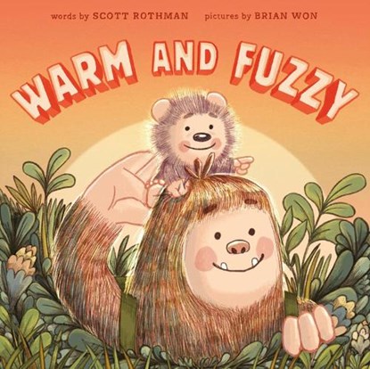 Warm and Fuzzy, Scott Rothman ; Brian Won - Gebonden - 9781774884423