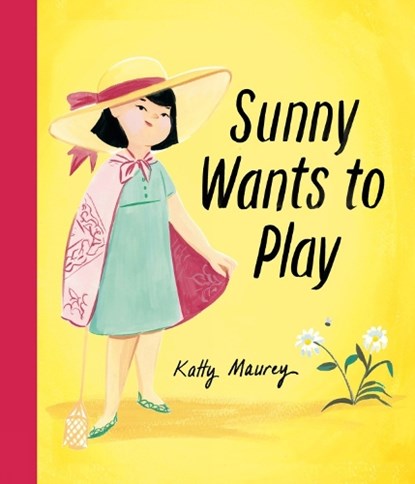 Sunny Wants to Play, Katty Maurey - Gebonden - 9781774884812