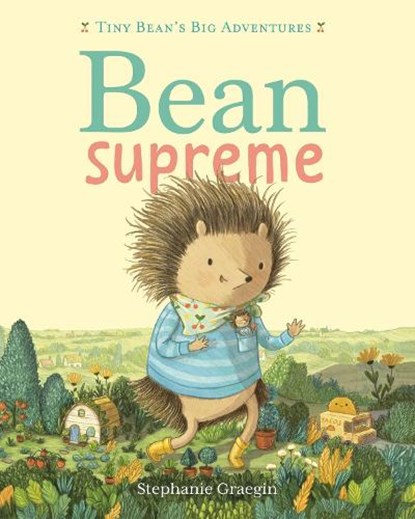 Bean Supreme (Tiny Bean's Big Adventures, Book #2), Stephanie Graegin - Gebonden - 9781774886229