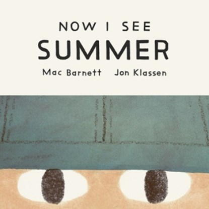 Now I See Summer, Mac Barnett - Gebonden - 9781774886779