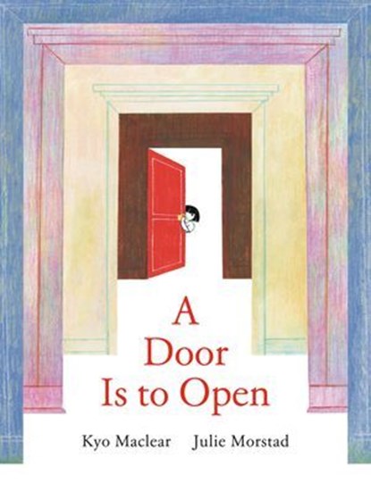 A Door Is to Open, Kyo Maclear - Ebook - 9781774887455