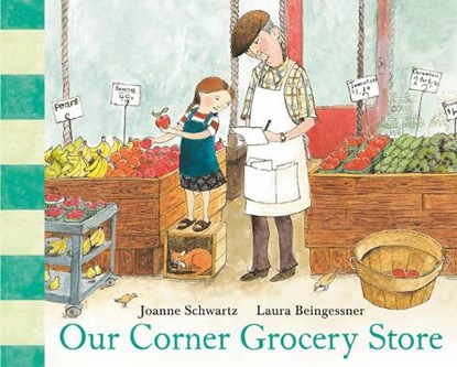 Our Corner Grocery Store, Joanne Schwartz ; Laura Beingessner - Gebonden - 9781774887912