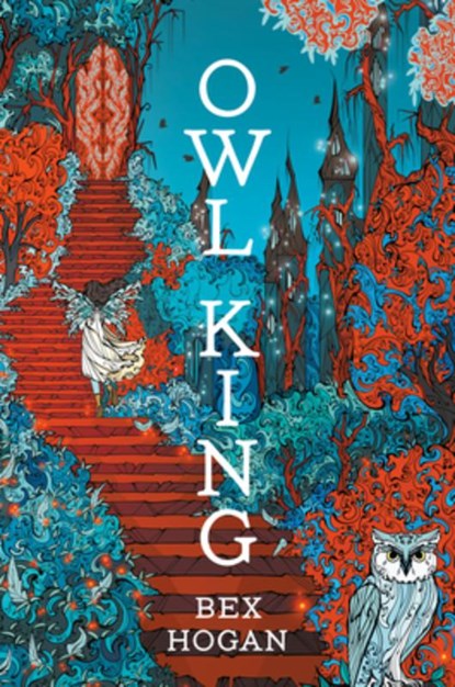 Owl King, Bex Hogan - Gebonden - 9781774888780
