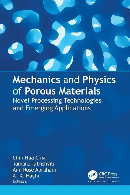 Mechanics and Physics of Porous Materials, Chin Hua Chia ; Tamara Tatrishvili ; Ann Rose Abraham - Paperback - 9781774914649