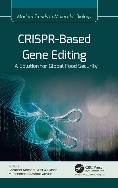 CRISPR-Based Gene Editing, Shakeel Ahmad ; Asif Ali Khan ; Muhammad Arshad Javed - Gebonden - 9781774915981