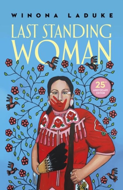 Last Standing Woman, Winona LaDuke - Paperback - 9781774920527