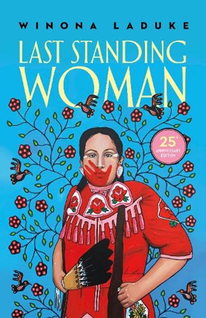Last Standing Woman, Winona LaDuke - Paperback - 9781774920527