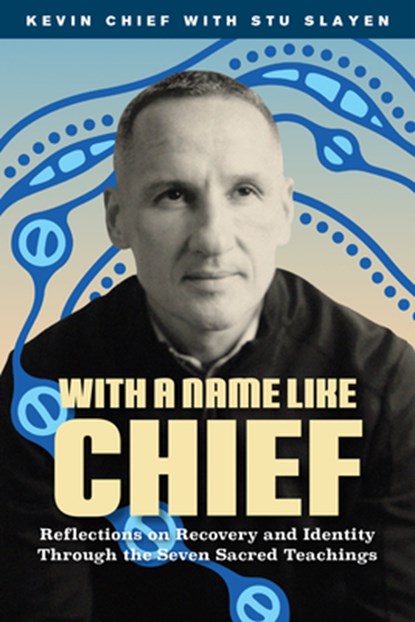With a Name Like Chief, Kevin Chief - Paperback - 9781774921968