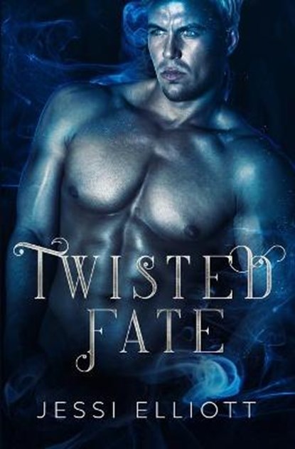 Twisted Fate, ELLIOTT,  Jessi - Paperback - 9781775004202
