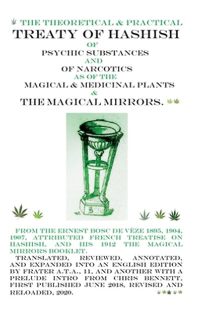 The Treaty of Hashish of Psychic substances and Narcotics as of Magical and Medicinal Plants and Magical Mirrors, A T A 11,  Fr - Paperback - 9781775007807
