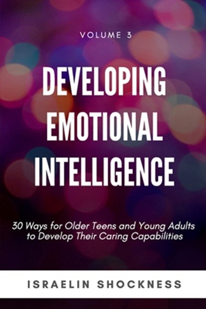 DEVELOPING EMOTIONAL INTELLIGE, Israelin Shockness - Paperback - 9781775009450
