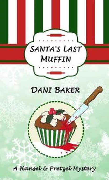 Santa's Last Muffin, BAKER,  Dani - Paperback - 9781775078708