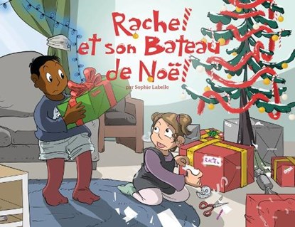 Rachel Et Son Bateau de Noel, Sophie LaBelle - Paperback - 9781775084051