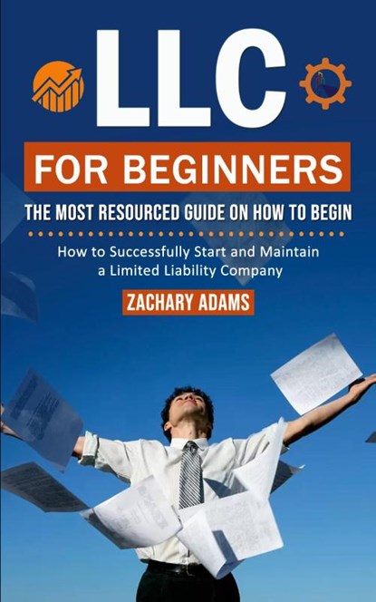 LLC For Beginners, Zachary Adams - Paperback - 9781775097976