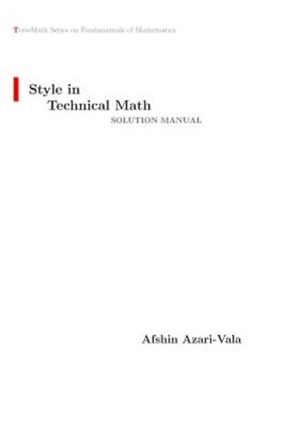 Style in Technical Math Solution Manual, Afshin Azari-Vala - Paperback - 9781775099635
