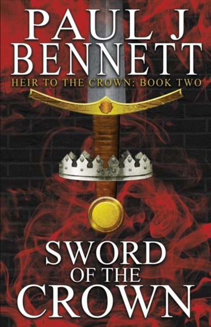 Sword of the Crown, Paul J Bennett - Paperback - 9781775105978
