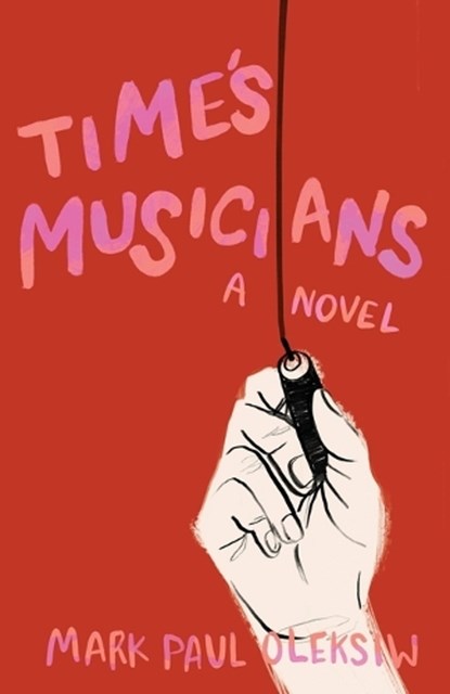 Time's Musicians, OLEKSIW,  Mark Paul - Paperback - 9781775111146
