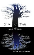 Tales of Light and Dark | Alex McGilvery | 