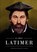 Latimer, Bennett W Rogers ; J C Ryle - Paperback - 9781775263388