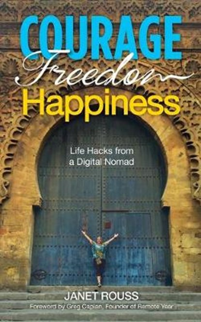 Courage Freedom Happiness, ROUSS,  Janet - Paperback - 9781775271406