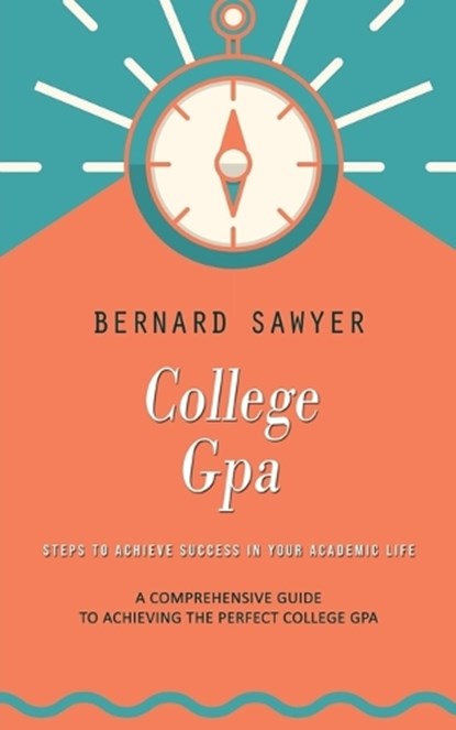 College Gpa, Bernard Sawyer - Paperback - 9781775314233