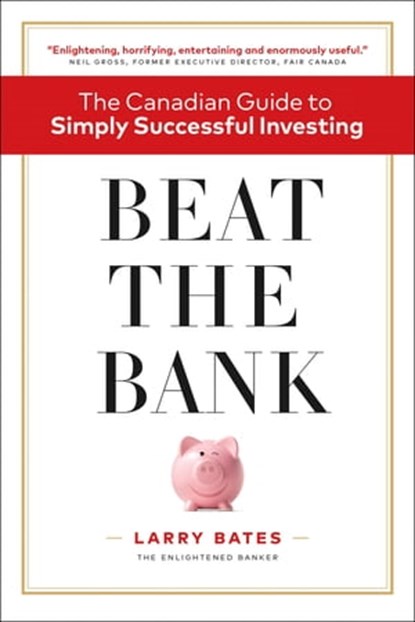 Beat the Bank, Larry Bates - Ebook - 9781775343714