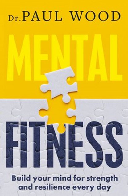 Mental Fitness, Paul Wood - Ebook - 9781775491989