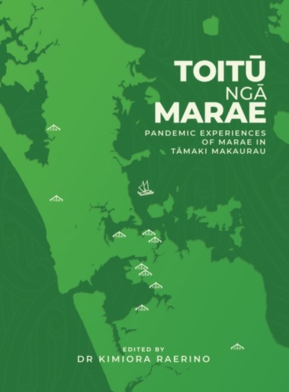Toitu Nga Marae, Dr Kimiora Raerino - Paperback - 9781775508250