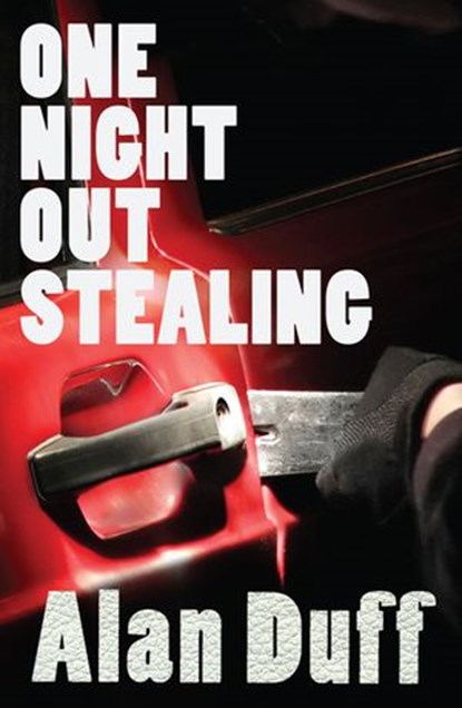 One Night Out Stealing, Alan Duff - Ebook - 9781775530497