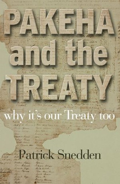 Pakeha and the Treaty, Patrick Snedden - Ebook - 9781775531982