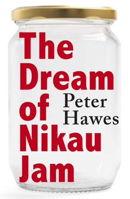 The Dream of Nikau Jam, Peter Hawes - Ebook - 9781775532156