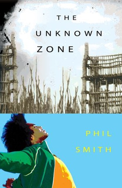 The Unknown Zone, Phil Smith - Ebook - 9781775532446