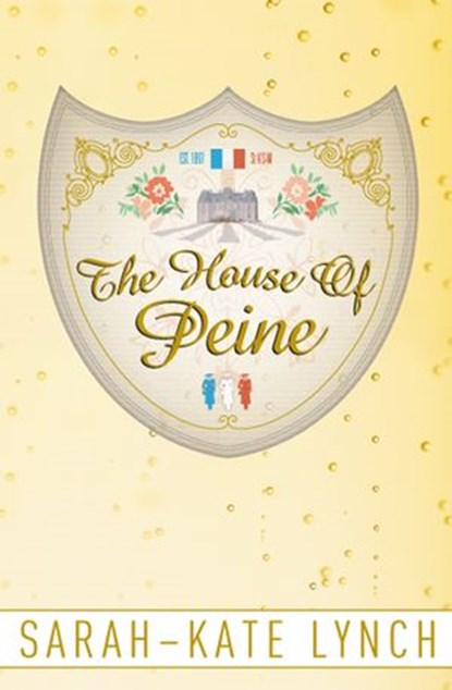 House Of Peine, Sarah-Kate Lynch - Ebook - 9781775533665