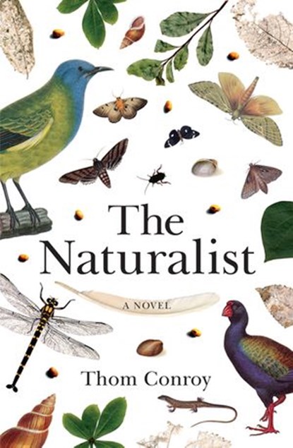 The Naturalist, Thom Conroy - Ebook - 9781775536499