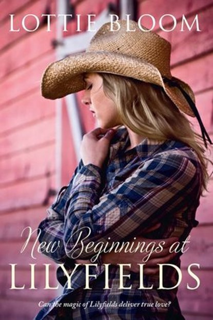 New Beginnings at Lilyfields, Lottie Bloom - Ebook - 9781775538448
