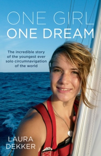 One Girl One Dream, Laura Dekker - Paperback - 9781775540991