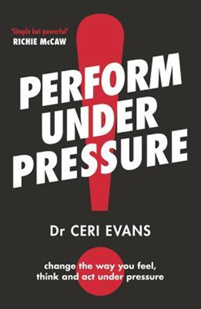 Evans, C: Perform Under Pressure, Ceri Evans - Paperback - 9781775541387