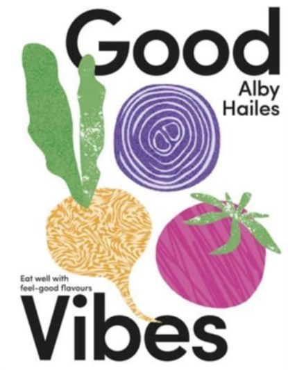 Good Vibes, Alby Hailes - Gebonden - 9781775542247