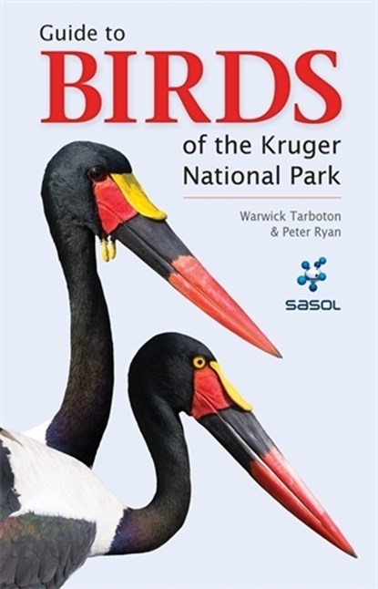 Sasol Guide to Birds of the Kruger National Park, Warwick Tarboton - Paperback - 9781775844495