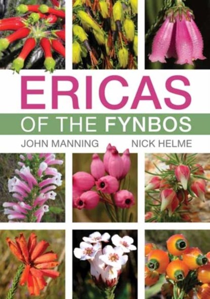 Ericas of the Fynbos, John Manning ; Nick Helme - Paperback - 9781775848578