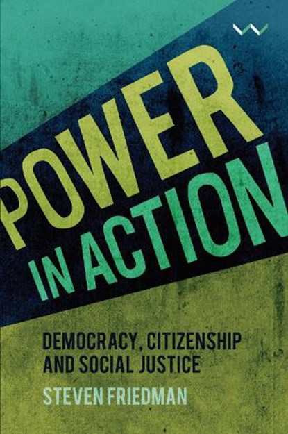 Power in Action, Steven Friedman - Paperback - 9781776143023