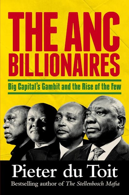 The ANC Billionaires, Pieter Du Toit - Paperback - 9781776191345