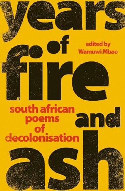 Years of Fire and Ash, Wamuwi Mbao - Paperback - 9781776191444